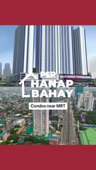 Planning to live in a condo near MRT stations? The answer is here! | PEP HanapBahay