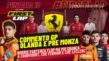 FirstLap - EP13  - Commento GP #F1 Olanda e Pre GP Monza | #Norris da 10 ma che #Leclerc e #Ferrari
