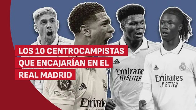 Los 10 centrocampistas que encajarían en el Real Madrid