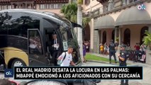 El Real Madrid desata la locura en Las Palmas: Mbappé emocionó a los aficionados con su cercanía