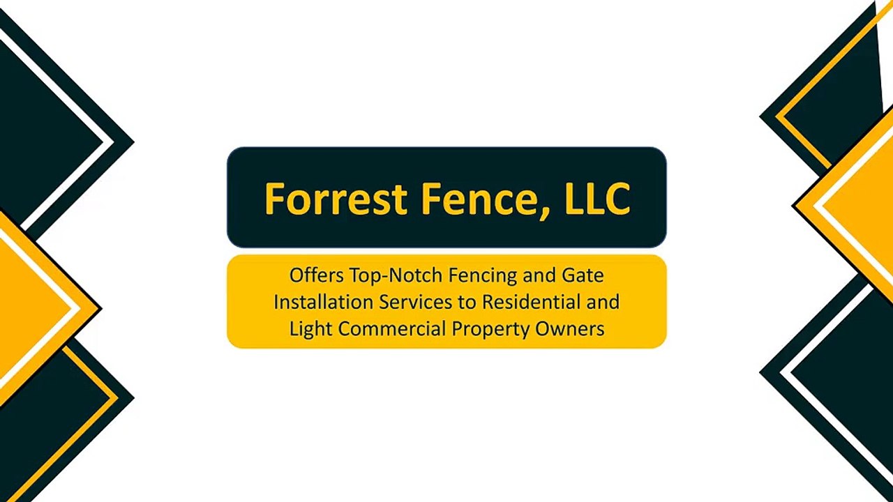 Forrest Fence, LLC - Quality Fences and Gates, Built to Last