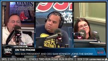 Red Sox President and CEO, Sam Kennedy, joins the show!