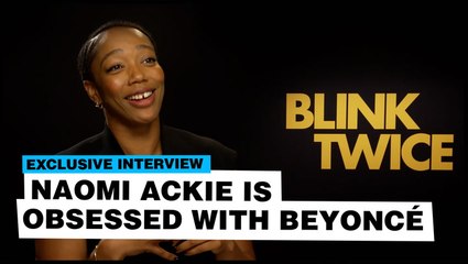 Naomi Ackie breaks down 'Blink Twice' and her Beyoncé obsession