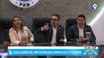 Legisladores del PRM favorecen eliminar sólo 15 escaños | El Despertador