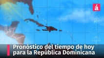 Clima para la República Dominicana: informe del tiempo hoy viernes 30 de agosto