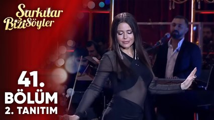 Şarkılar Bizi Söyler 41.Bölüm 2.Tanıtım