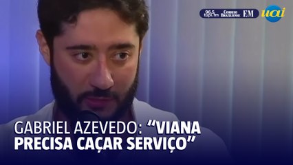 Gabriel Azevedo diz que "Tramonte é irrelevante e Viana precisa caçar serviço"