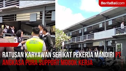 Ratusan Karyawan Serikat Pekerja Mandiri PT Angkasa Pura Support Mogok Kerja