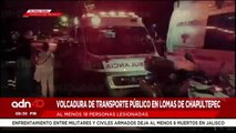 ¡Última Hora! 18 personas lesionadas tras la volcadura de transporte en Lomas de Chapultepec