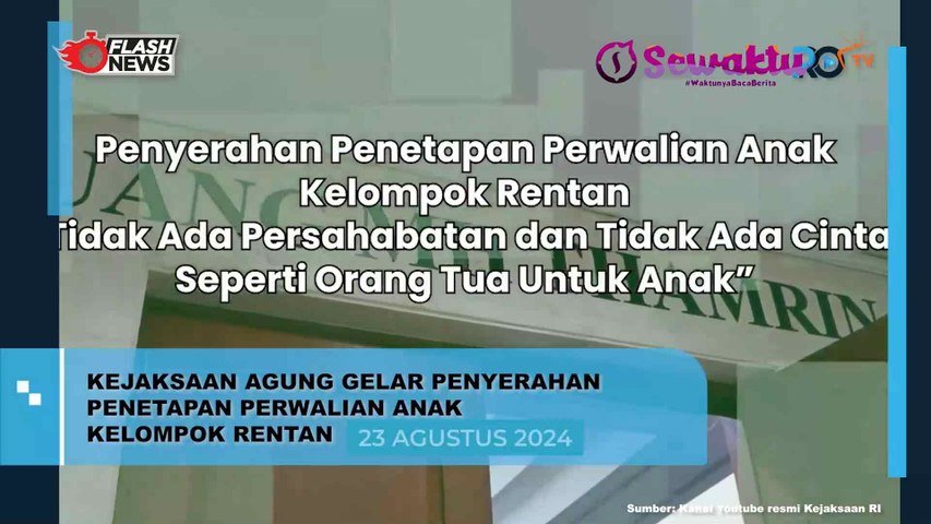 Kejaksaan Agung Menggelar Acara Penyerahan Penetapan Perwalian Anak dari Kelompok Rentan