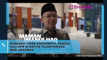 Kemenag Dikritik Tajam oleh Pansus Haji DPR RI karena Tidak Kooperatif, Hingga Mendapat Ancaman