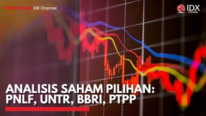 Analisis Saham Pilihan: PNLF, UNTR, BBRI, PTPP