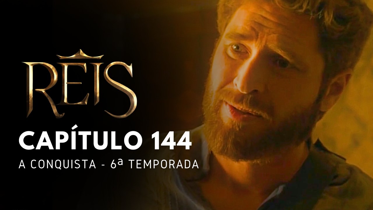 NOVELA REIS - CAPÍTULO 144