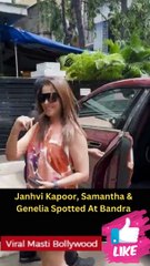 Janhvi Kapoor, Samantha & Genelia Spotted At Bandra Viral Masti Bollywood