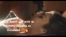 Alia Bhatt Hot Kiss scene in Humpty Sharma Ki Dulhania