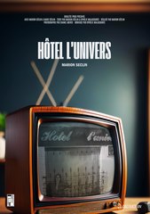 Hôtel l'Univers: Marion & Marc Séclin 🎬