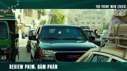 [Review Phim] Cuộc Đàm Phán Đấu Trí Căng Đét Đến Nghẹt Thở _ The Point Men