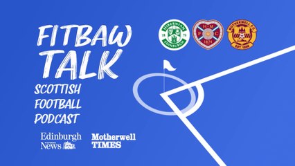 Fitbaw Talk: Motherwell exposes Hearts