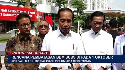 Rencana Pembatasan BBM Subsidi per 1 Oktober, Jokowi: Masih Sosialisasi, Belum Ada Keputusan