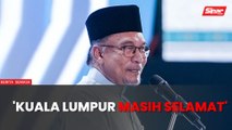 Kuala Lumpur masih selamat untuk dikunjungi - PM