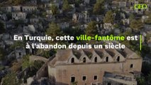 En Turquie, cette ville-fantôme est à l'abandon depuis un siècle
