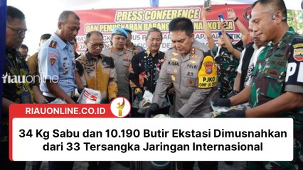 34 Kg Sabu dan 10.190 Butir Ekstasi Dimusnahkan dari 33 Tersangka Jaringan Internasional