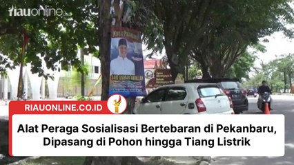 Alat Peraga Sosialisasi Bertebaran di Pekanbaru, Dipasang di Pohon hingga Tiang Listrik