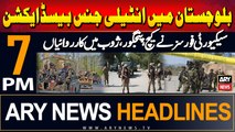 ARY News 7 PM Headlines | 30th August 2024 | Balochistan - Security Forces in Action