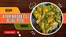 Ayam Masak Cili Hijau Petai