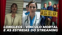 Longlegs - Vínculo Mortal e as estreias do streaming | Agenda Cultural