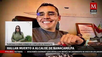 Hallan muerto al presidente municipal de Nanacamilpa, Tlaxcala; a unas horas de concluir su mandato