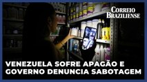 Venezuela sofre apagão e governo denuncia sabotagem