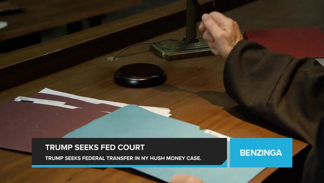 Trump Seeks Federal Court Transfer in NY Hush Money Case, Citing Election Interference
