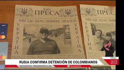 Dos colombianos detenidos por Rusia como sospechosos de hacer parte de tropas ucranianas