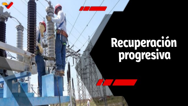 Tras la Noticia | Venezuela recupera de manera progresiva su Sistema Eléctrico Nacional