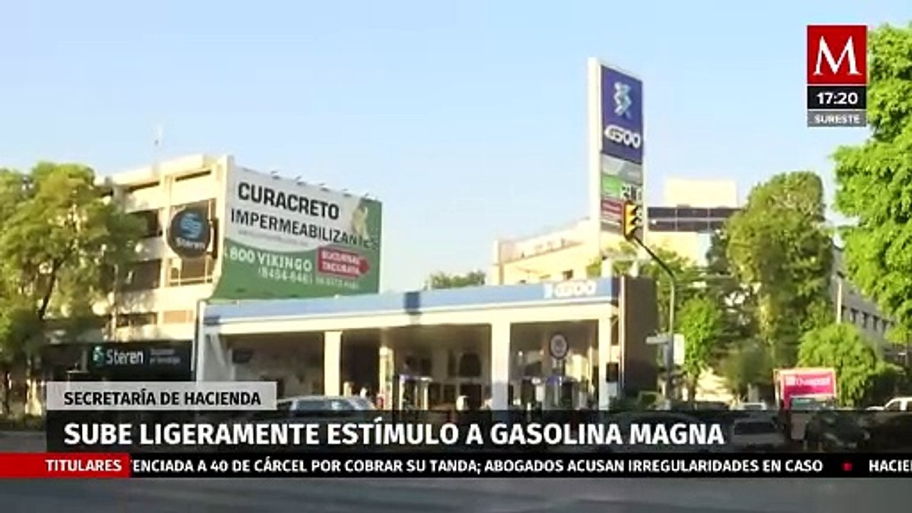 Secretaría de Hacienda aumenta levemente el estímulo a la gasolina magna