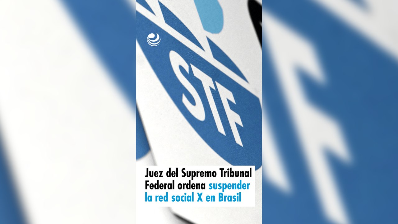 Juez del Supremo Tribunal Federal ordena suspender la red social X en Brasil