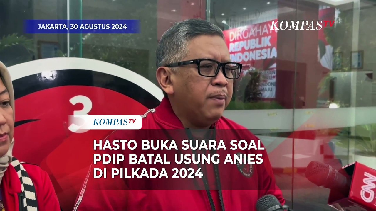 Sekjen PDIP Hasto Angkat Bicara soal Anies Tak Diusung di Pilkada Jakarta dan Jabar