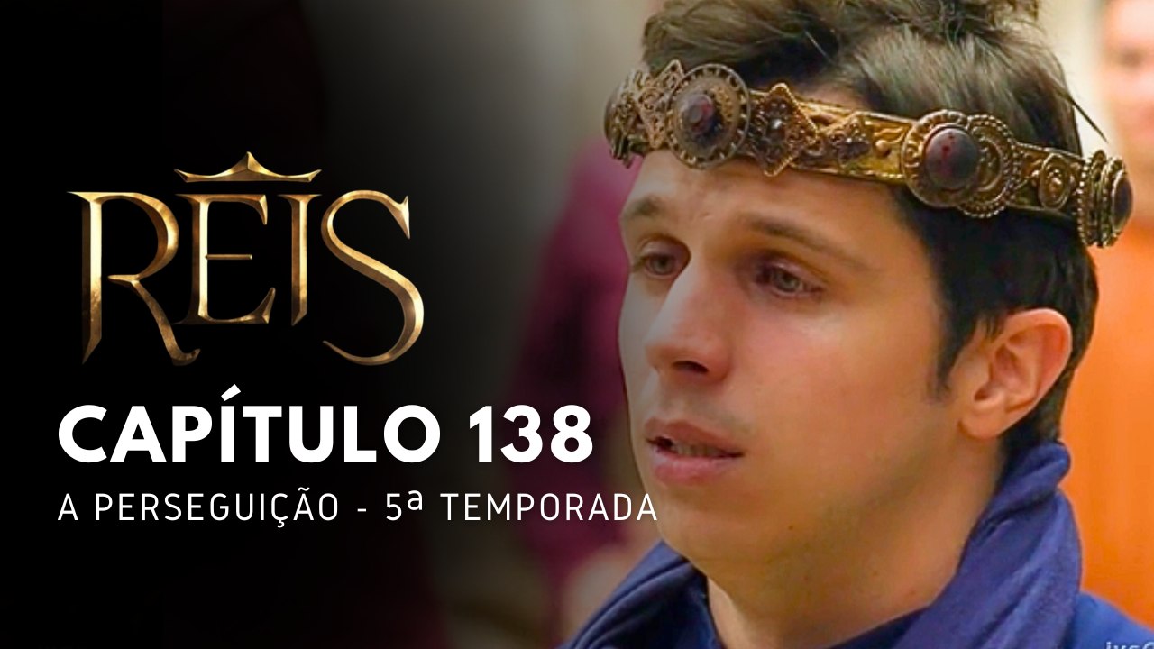 NOVELA REIS - CAPÍTULO 138
