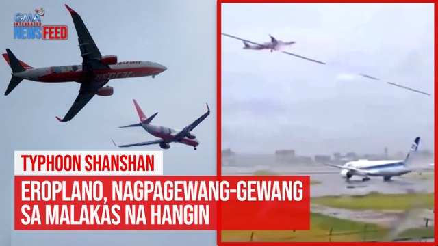 TYPHOON SHANSHAN Eroplano, nagpagewang-gewang sa malakas na hangin | GMA Integrated Newsfeed