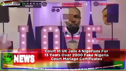 Court In UK Jails 4 Nigerians For 13 Years Over 2000 Fake Nigeria Court Mariage Certificates ~ OsazuwaAkonedo