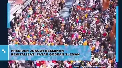 PRESIDEN JOKOWI RESMIKAN REVITALISASI PASAR GODEAN SLEMAN