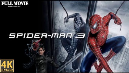 Spider-Man 3 Full Movie 2007 ||  Tobey Maguire, Kirsten Dunst, James Franco || Spider-Man 3 English Movie Dailymotion Review & Facts & Explained Movie