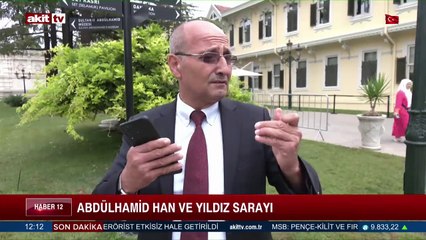 Abdülhamid Han ve Yıldız Sarayı'nın bilinmeyenleri