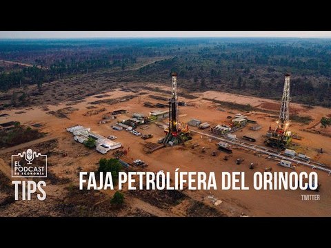 ¿Cuáles empresas y proyectos se esperan para producir en la Faja Petrolífera del Orinoco?