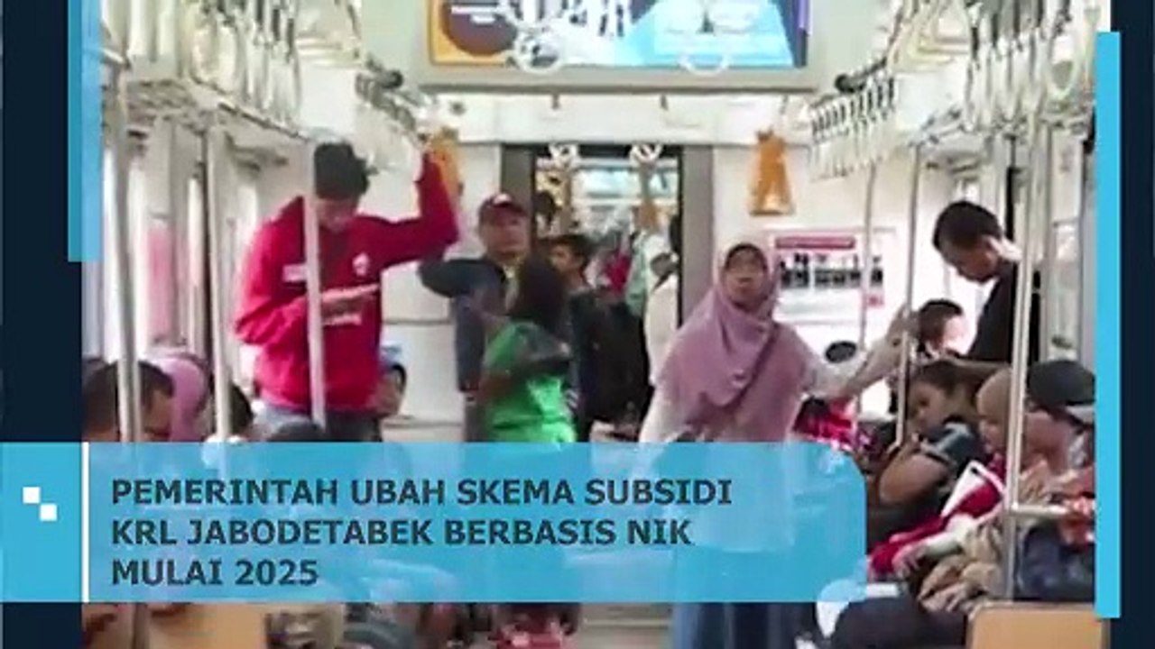PEMERINTAH UBAH SKEMA SUBSIDI KRL JABODETABEK BERBASIS NIK MULAI 2025