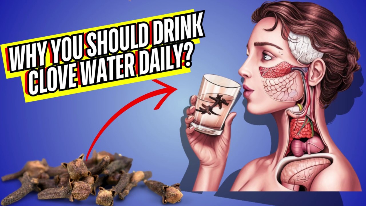 Amazing Health Benefits of drinking Clove water