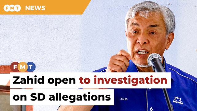 Zahid open to probe over SD allegations