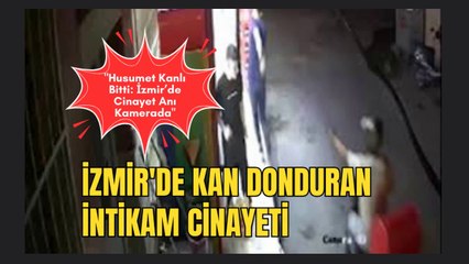 Bayraklı'da Kanlı Gece: İntikam İçin Geldi, Katliam Yaptı