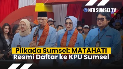 MATAHATI Resmi Daftar KPU Sumsel, Ucapkan Terima Kasih Untuk Semua Pendukung!